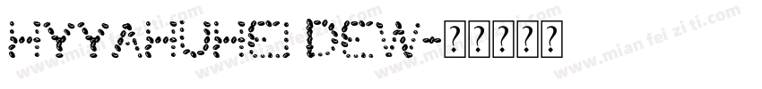 HYYAHUHEI DEW字体转换